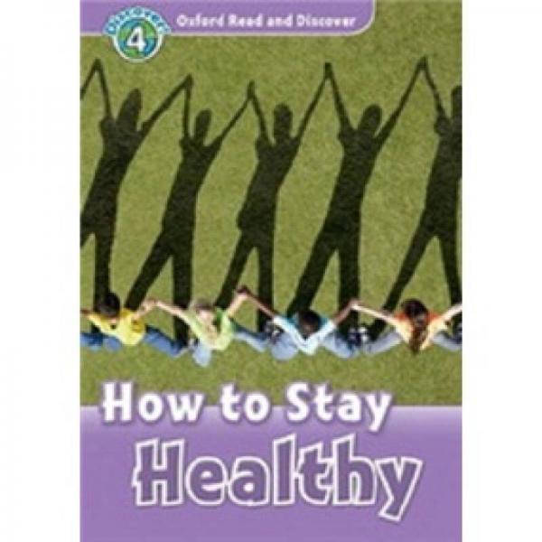 Oxford Read and Discover Level 4: How to Stay Healthy 