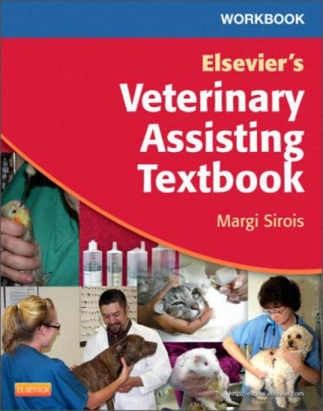 Workbook for Elsevier's Veterinary Assisting Textbook, First Edition
