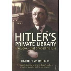 Hitler'sPrivateLibrary:TheBooksthatShapedhisLife