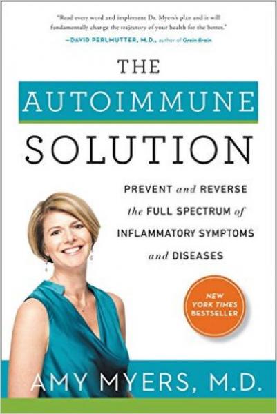 The Autoimmune Solution  Prevent and Reverse the