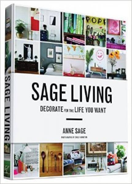 Sage Living  Decorate for the Life You Want