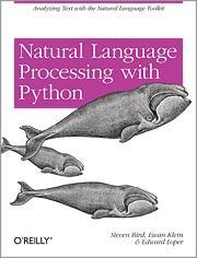 Natural Language Processing with Python：Analyzing Text with the Natural Language Toolkit