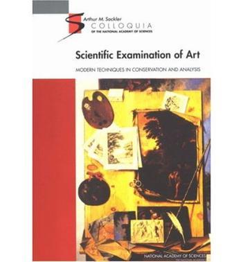 Scientific Examination of Art：Modern techniques in conservation and analysis