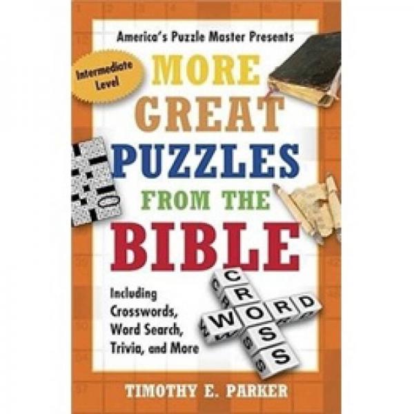More Great Puzzles from the Bible: Including Crosswords, Word Search, Trivia, and More