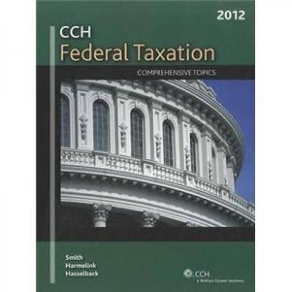 Federal Taxation: Comprehensive Topics (2012)