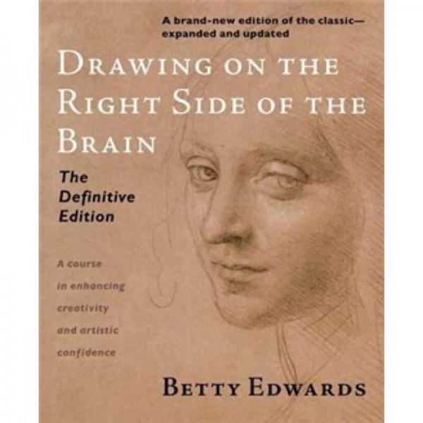 Drawing on the Right Side of the Brain: The Definitive, 4th Edition[像艺术家一样思考]
