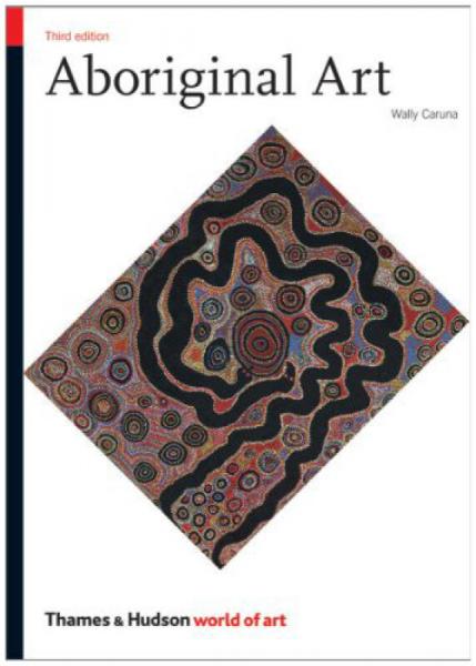Aboriginal Art (World of Art)[原住民艺术，第三版]