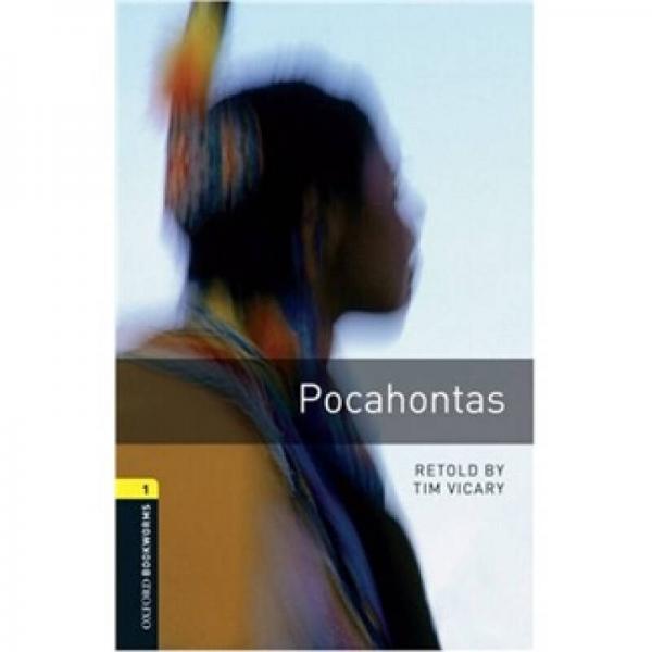 Oxford Bookworms Library Third Edition Stage 1 Pocahontas[牛津書蟲系列 第三版 第一級：風(fēng)中奇緣]