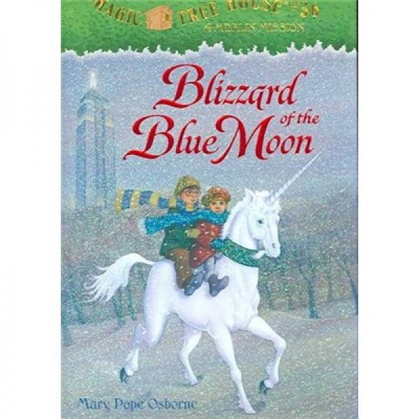 Blizzard of the Blue Moon: Merlin Mission(Magic Tree House36) 神奇树屋36: 蓝月暴风雪