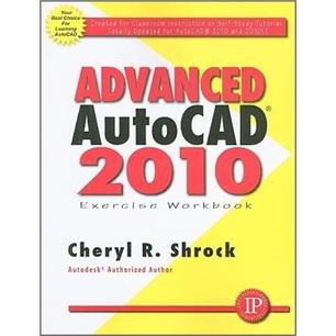 AdvancedAutoCAD2010ExerciseWorkbook