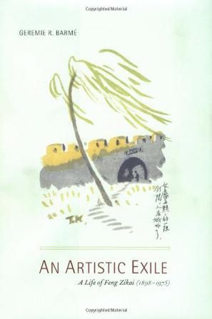 An Artistic Exile：A Life of Feng Zikai