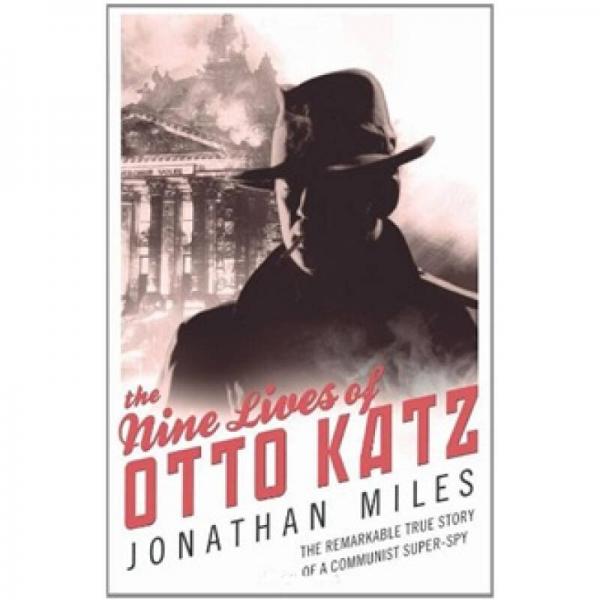 The Nine Lives of Otto Katz