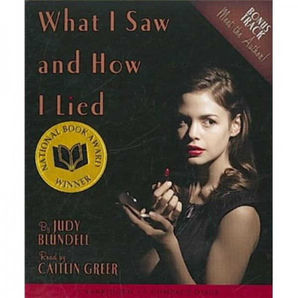 What I Saw and How I Lied 