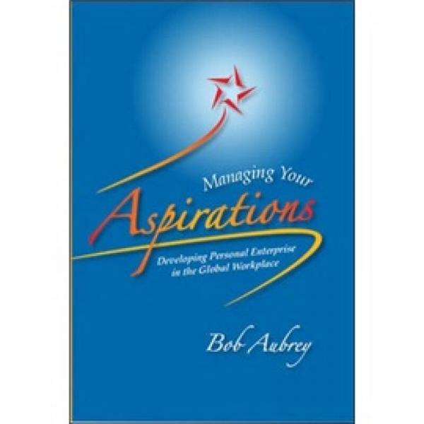 Managing your Aspirations: Developing Personal Enterprise in the Global Workplace  志向管理