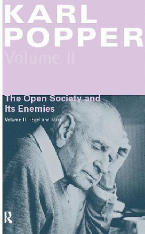 The Open Society and Its Enemies, Volume II：Volume 2: The High Tide of Prophecy: Hegel, Marx and the Aftermath