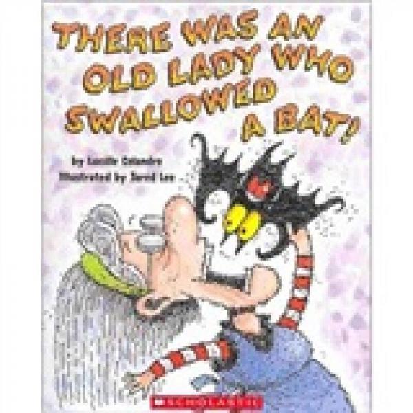 There Was an Old Lady Who Swallowed a Bat!吞了蝙蝠的老太太