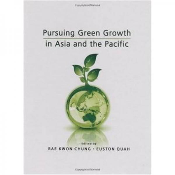PURSUING GREEN GROWTH IN ASIA & THE PACIFIC