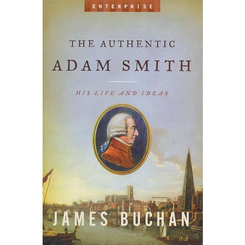 The Authentic Adam Smith: His Life and Ideas  真實(shí)的亞當(dāng)斯密 