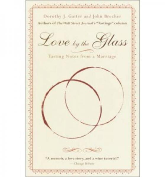 Love by the Glass  Tasting Notes from a Marriage