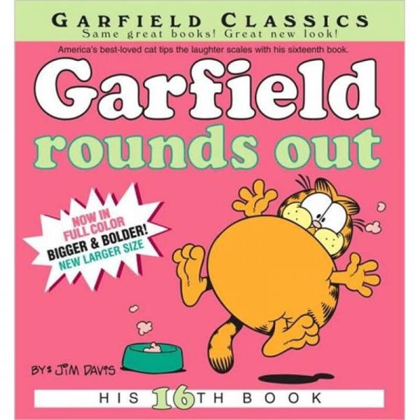 Garfield Rounds Out: His 16th Book  加菲猫系列珠圆玉润的加菲猫