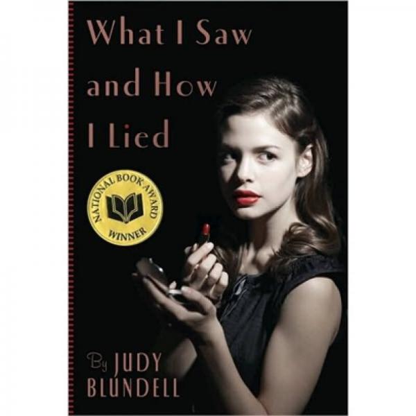 What I Saw And How I Lied