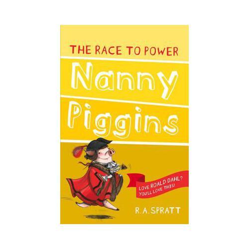 Nanny Piggins and the Race to Power