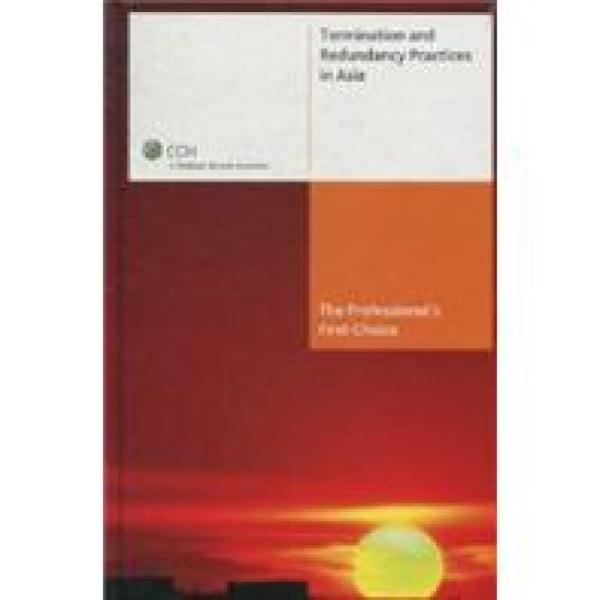 TerminationandredundancypracticesinAsia[亚洲地区人力资源管理-解聘与裁员指南]