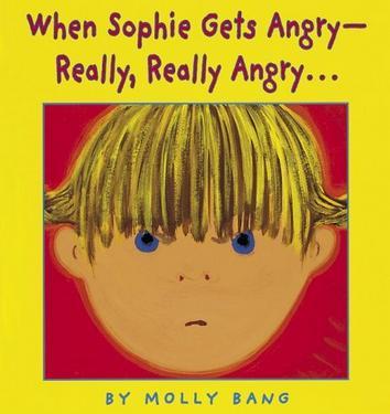 When Sophie Gets Angryreally, Really Angry (Caldecott Honor Book)