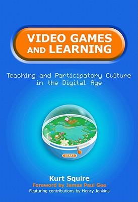 VideoGamesandLearning:TeachingandParticipatoryCultureintheDigitalAge