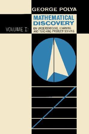 Mathematical Discovery on Understanding, Learning, and Teaching Problem Solving, Volume I