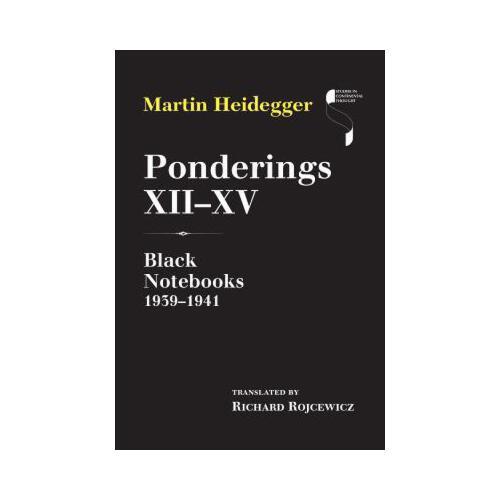 Ponderings XII-XV: Black Notebooks 1939-1941