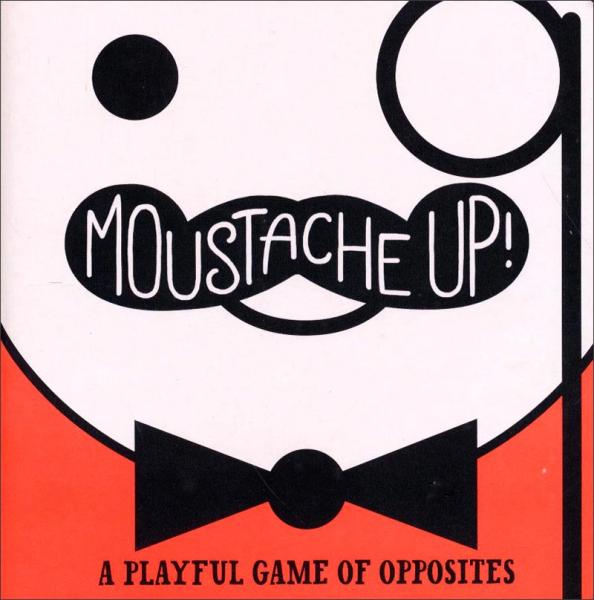 MoustacheUp!:APlayfulGameofOpposites[Boardbook]