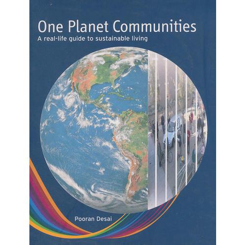 One Planet Communities - A Real-Life Guide To Sustainable Living 9780470715468