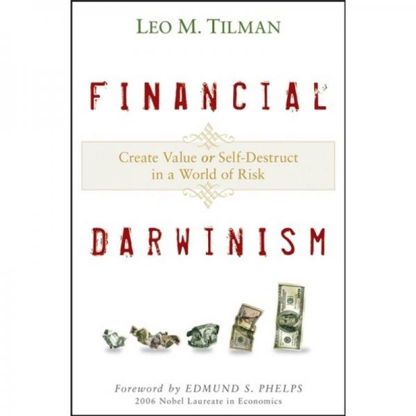 Financial Darwinism: Create Value or Self-Destruct in a World of Risk