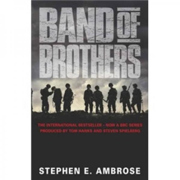 BAND of BROTHERS：E Company, 506 Regiment, 101st Airborne from Normandy to Hitler's Eagle's Nest