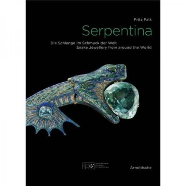 Serpentina: Snake Jewellery from Around the World (English and German Edition)