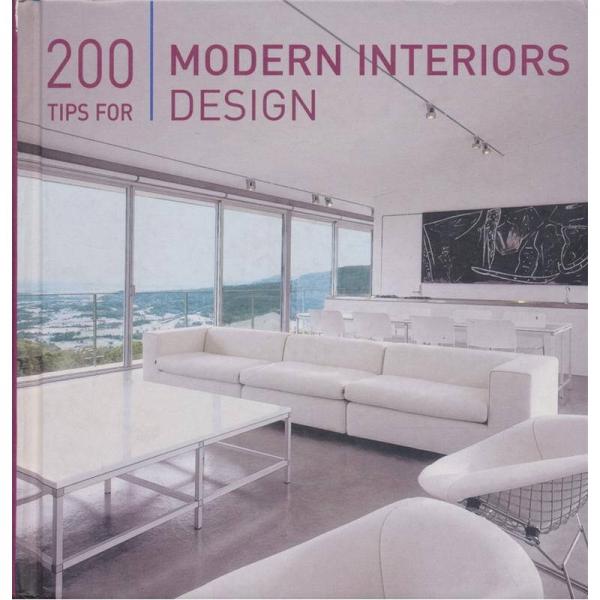 200 Tips for Modern Interiors Design室内设计的200个建议