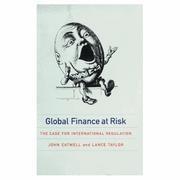 GlobalFinanceatRisk:theCaseforInternationalRegulation