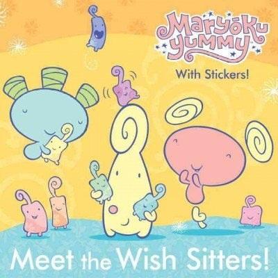 MaryokuYummy:MeettheWishSitters!