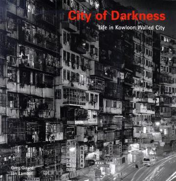 City of Darkness：Life in Kowloon Walled City