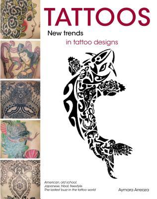 Tattoos:NewTrendsinTattooDesigns