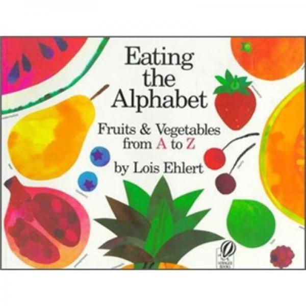 Eating the Alphabet: Fruits and Vegetables from A to Z 走进蔬菜和水果的世界 英文原版