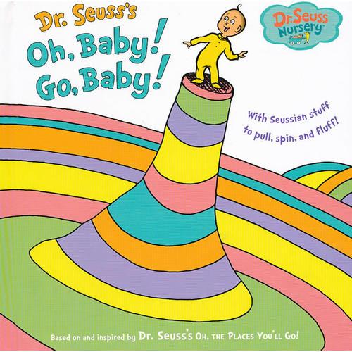 Oh, Baby! Go, Baby! (Dr. Seuss Nursery Collection) [Hardcover] 苏斯博士：宝贝加油（精装） 