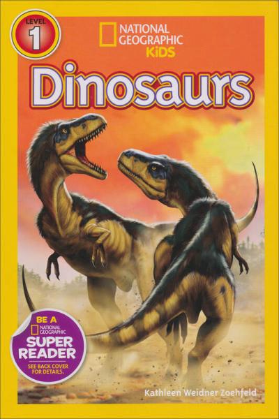 National Geographic Readers: Dinosaurs[国家地理阅读：恐龙]