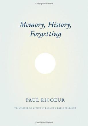 Memory, History, Forgetting