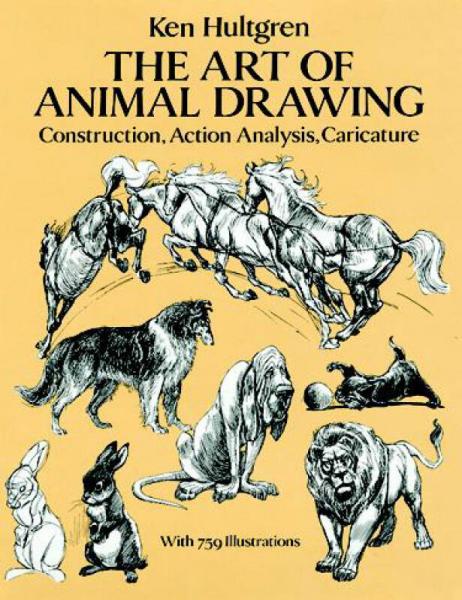 The Art of Animal Drawing：Construction, Action Analysis, Caricature