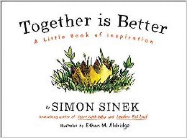英文原版 Together Is Better: A Little Book of Inspiration 团队有你真好