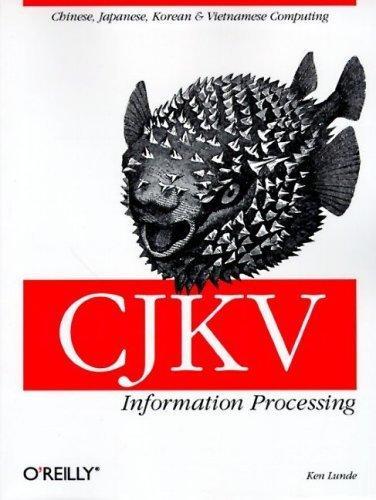 CJKV Information Processing：Chinese, Japanese, Korean & Vietnamese Computing