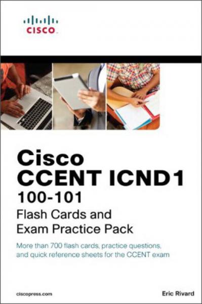 Cisco CCENT ICND1 100-101 Flash Cards and Exam Practice Pack[闪存卡与考试练习册]