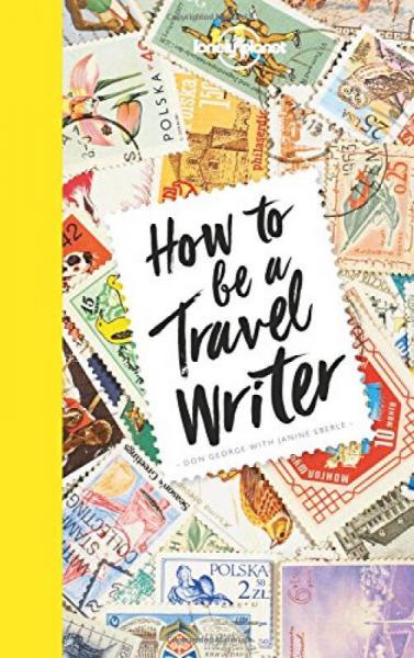 How to be a Travel Writer 4